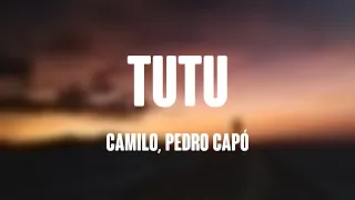 Tutu - Camilo, Pedro Capó (Lyrics Version) 🥂