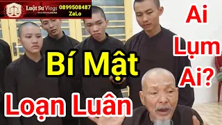 Lê Tùng Vân Thiền Am Tịnh Thất Bồng Lai 5 Chú Tiểu Bị Khởi Tố Tội Loạn Luân Có Oan ? Luật Sư Vlogs