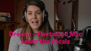 Learn how to sing Dreams – Fleetwood Mac