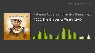 #221 The Grapes of Wrath 1940