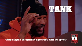 Tank - Being Aaliyah's Background Singer & What Made Her Special (247HH EXCL)