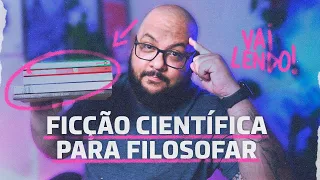 Livros de Ficção Científica para Filosofar