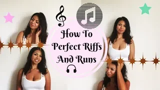 How to sing and perfect riffs and runs when it just doesn't sound right