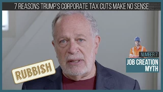 Robert Reich: 7 Reasons Trump's Corporate Tax Cuts Make No Sense