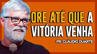 Cláudio Duarte | O SEGREDO DA VITÓRIA DOS HERÓIS DA FÉ | Vida de Fé