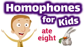 Homophones for Kids