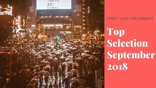 Street Photography: Top Selection - September 2018 -