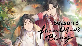 Heaven Officials Blessing Season 3 Release Date | Trailer | Plot | Spoiler