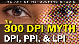 300 DPI Myth | What Are DPI, PPI & LPI | Printing for Photographers