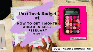 PAYCHECK BUDGET #1 FEBRUARY | HOW TO GET A MONTH AHEAD ON BILLS  FOR BEGINNERS | NEW BINDERS 2023