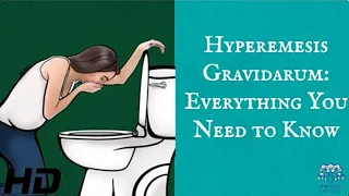 Hyperemesis Gravidarum: Breaking the Silence on Debilitating Morning Sickness