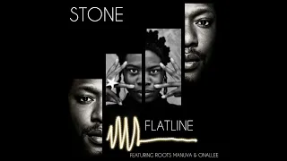 Stone Featuring Roots Manuva & Onallee - Flatline