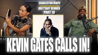 Part 10: Kevin Gates calls in live!