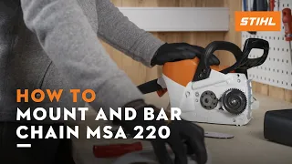 STIHL MSA 220 chainsaw: Mounting the bar and chain, tensioning the saw chain