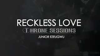 Throne Sessions Series // Reckless Love // Radiant City Music // June 10 2018