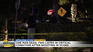 One man dead, two listed in critical condition after shooting in Ocoee
