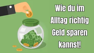 Wie du im Alltag richtig Geld sparen kannst!