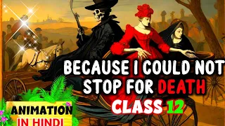 Because I Could Not Stop For Death by Emily Dickinson II Class 12 Alternative English