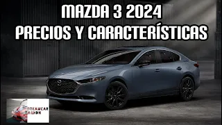 Mazda 3 Sedán 2024 Caracteristicas y precios