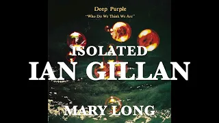 Deep Purple - Isolated - Ian Gillan - Mary Long