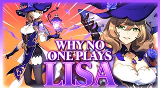 Why NO ONE Plays: Lisa | Genshin Impact