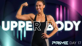 30 Minutes Upper Body Strength Builder Workout | PRIME - Day 17