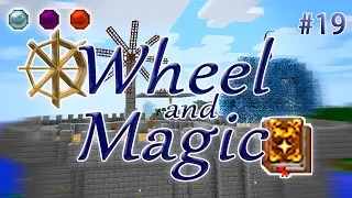 WheelAndMagic #19 - ДАЛЬНОБОЙНЫЕ НАБАЛДАШНИКИ И ВЕТРЯК ИЗ IMMERSIVE - сборка 1.12.2 с таумкрафт 6