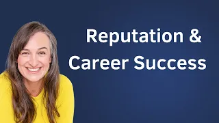 84. How to maintain a positive professional reputation to achieve career success (Executive presence