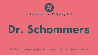 29. Spieltag: Dr. Schommers