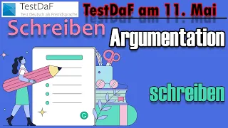 TestDaF am 11. Mai. Schreiben. Argumentation