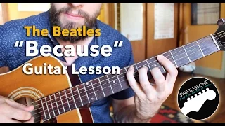 The Beatles "Because" Guitar Lesson with Tabs - Powered by Acapella