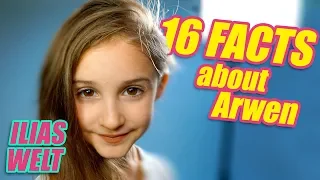 ILIAS WELT - 16 Facts about Arwen