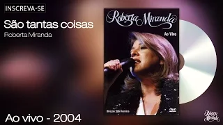 Roberta Miranda - São Tantas Coisas - Ao Vivo 2004 DVD - [Vídeo Oficial]