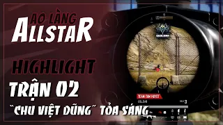 🏆 AO LÀNG ALLSTAR 2021 HIGHLIGHT TRẬN 02 DOU: Mật vụ Lê Khôi sinh tồn - "Chu Việt Dũng" tỏa sáng