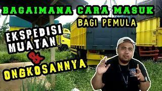 CARA MASUK KE EKSPEDISI MUATAN DAN ONGKOSAN BAGI PEMULA