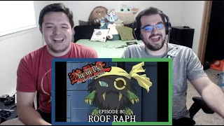 YGOTAS Episode 80 "Roof Raph" REACTION!