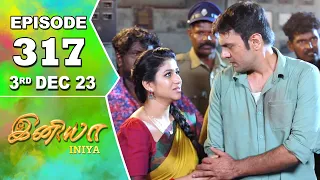 Iniya Serial | Episode 317 |3rd Dec 2023 | Alya Manasa | Rishi | Saregama TV Shows Tamil