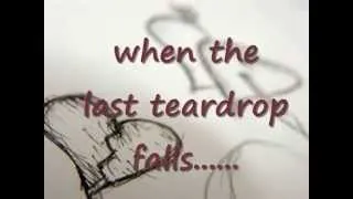 When the last teardrops falls (song with lyrics)-nor