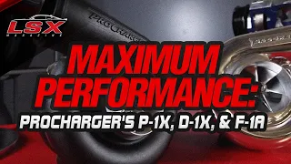 Maximum Performance: ProChargers' P-1X, D-1X, and F-1A