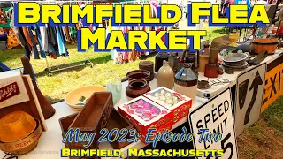 Great Deals & Good Times @ the Brimfield Flea Market, May 2023, Episode Two!