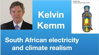 Kelvin Kemm: South African electricity and climate realism | Tom Nelson Pod #137