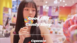 candy shop - good girl (sped up)
