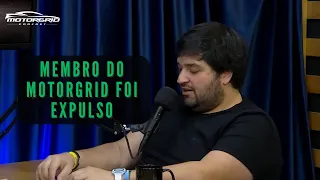 Membro do Motorgrid foi expulso | Motorgrid Brasil Podcast