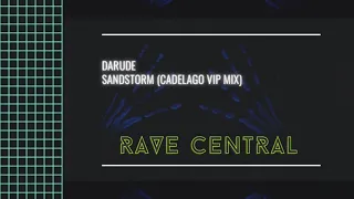 Darude - Sandstorm (Cadelago Vip Mix)