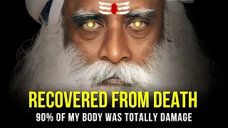 UNBELIEVABLE | IT TOOK ALMOST 3 YEARS To Recover Sadhguru's Body |  Sadhguru Speeches