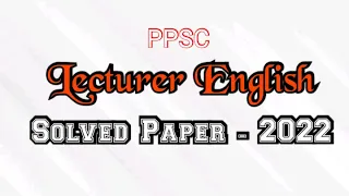 Lecturer English Solved Paper 2022 - 12-06-2022