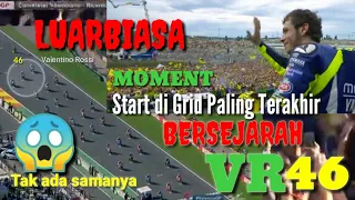 LUARBIASA Valentino Rossi  membuktikan kebolehannya  yang Start GRID terakhir Final motoGP Valensia