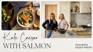 Easy Family Dinner Recipe | Kale Caesar Salad with Salmon | Around The Table feat. Kelsey Nixon
