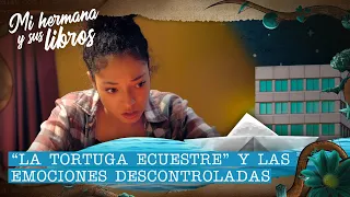 15. “La tortuga ecuestre” y las emociones descontroladas  - Mi hermana y sus libros  - T3