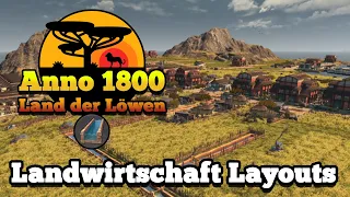 Anno 1800 Land der Löwen Layouts - Landwirtschaft | Tutorial [Deutsch/German]